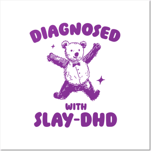 Diagnosed With Slay-DHD, Funny ADHD Shirt, Bear T Shirt, Dumb Y2k Shirt, Stupid Vintage Shirt, Mental Health Cartoon Tee, Silly Meme Posters and Art